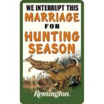 Open Road Brands “Remington We Interrupt This Marriage” Embossed Tin Sign 6″x9.75″