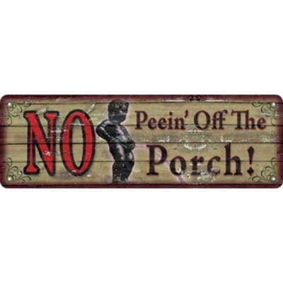 River’s Edge Products Large Sign No Peein’ Off the Porch Steel 10.5 by 3.5 Inches 1400