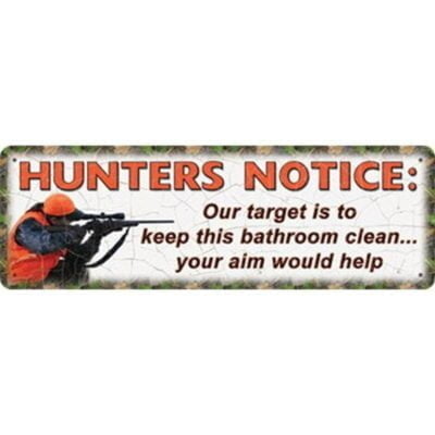 River's Edge Products Tin Sign "Hunters Notice" Steel 3.5 by10.5 Inches 1412